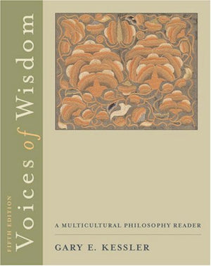 Voices of Wisdom: A Multicultural Philosophy Reader (with InfoTrac) (Available Titles CengageNOW),New