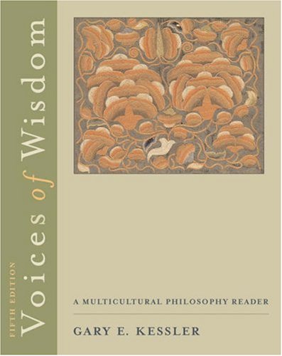 Voices of Wisdom: A Multicultural Philosophy Reader (with InfoTrac) (Available Titles CengageNOW),New