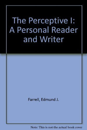 The Perceptive I: A Personal Reader and Writer,Used
