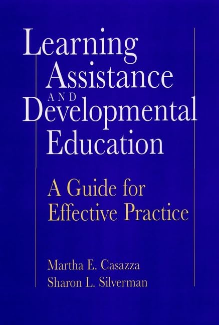 Learning Assistance and Developmental Education: A Guide for Effective Practice,Used