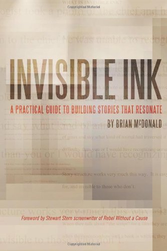 Invisible Ink: A Practical Guide to Building Stories That Resonate,Used