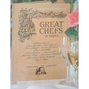 Great Chefs of France: The Masters of Haute Cuisine and Their Secrets,Used