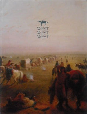 West, West, West: Major Paintings From The Anshutz Collection,Used