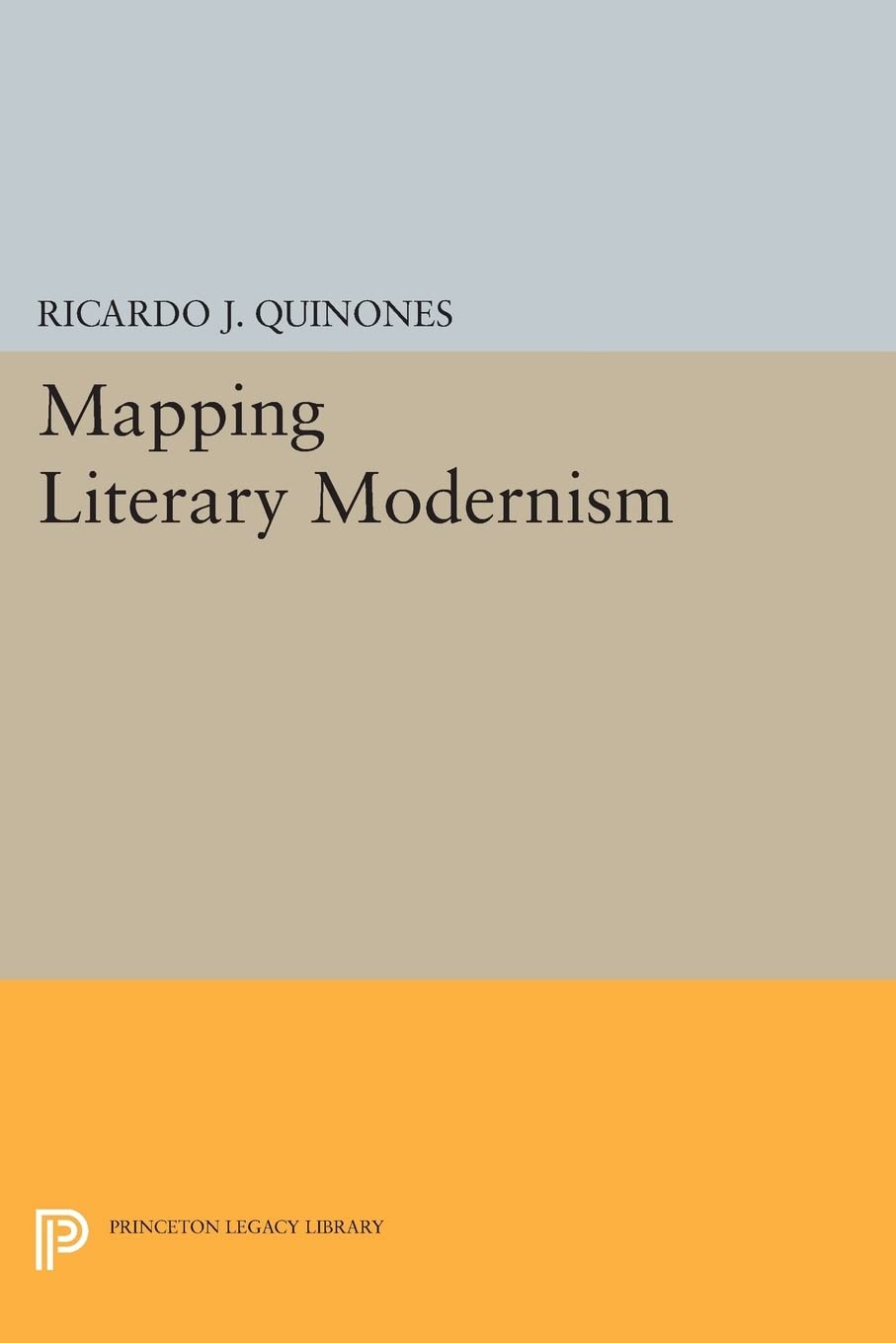 Mapping Literary Modernism (Princeton Legacy Library),Used
