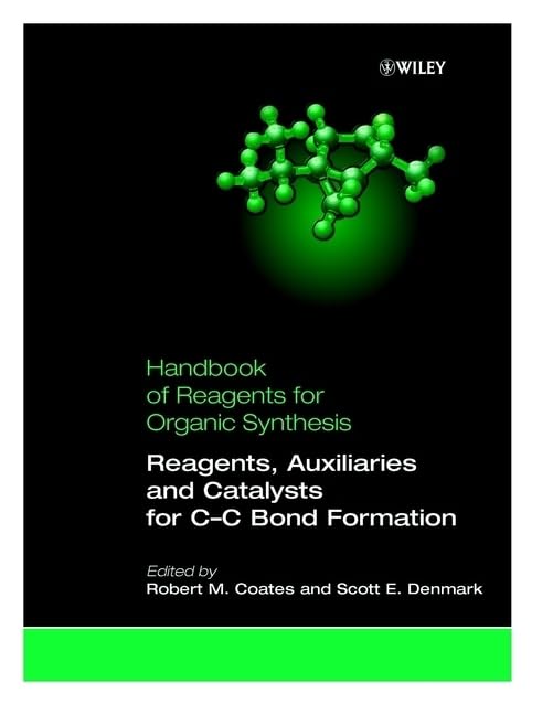 Reagents, Auxiliaries, and Catalysts for CC Bond Formation, Handbook of Reagents for Organic Synthesis
