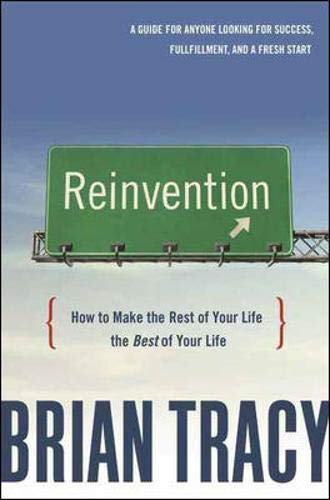 Reinvention: How to Make the Rest of Your Life the Best of Your Life,Used
