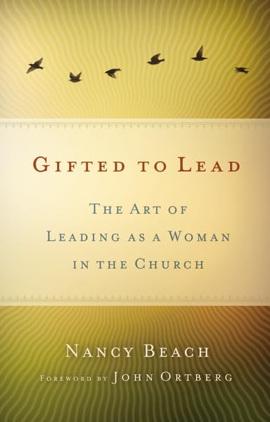 Gifted to Lead: The Art of Leading as a Woman in the Church,Used