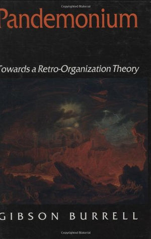 Pandemonium: Towards A Retroorganization Theory,Used