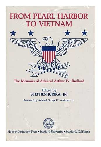 From Pearl Harbor to Vietnam: The Memoirs of Admiral Arthur W. Radford (Hoover Institution publication),Used