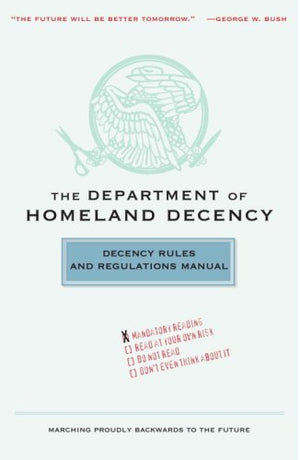The Department of Homeland Decency: Decency Rules and Regulations Manual,Used