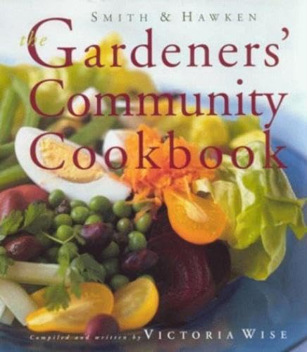 Smith & Hawken: The Gardeners' Community Cookbook,Used