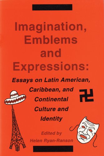 Imagination, Emblems, and Expressions: Essays on Latin American, Carribean, and Continental Culture and Identity,Used