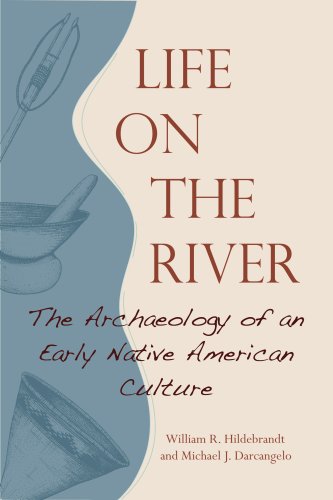Life On the River: The Archaeology of an Early Native American Culture,Used