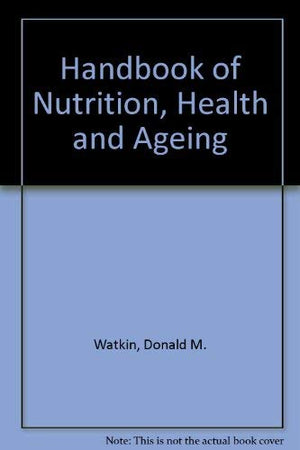 Handbook of Nutrition, Health, and Aging,Used