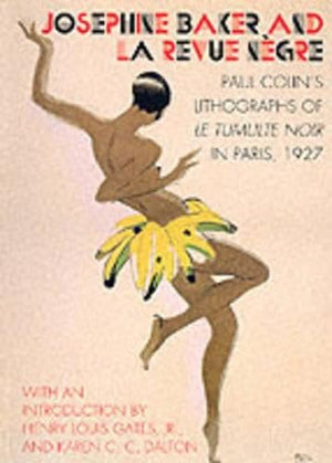 Josephine Baker and LA Revue Negre: Paul Colin's Lithographs of Le Tumulte Noir in Paris, 1927,Used