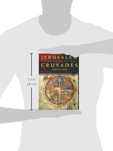 Jerusalem in the Time of the Crusades: Society, Landscape and Art in the Holy City under Frankish Rule,Used