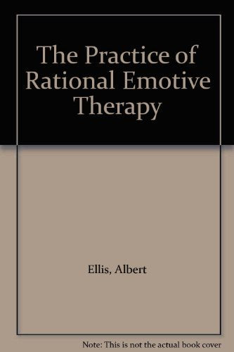 The Practice of Rational Emotive Therapy (Ret),New