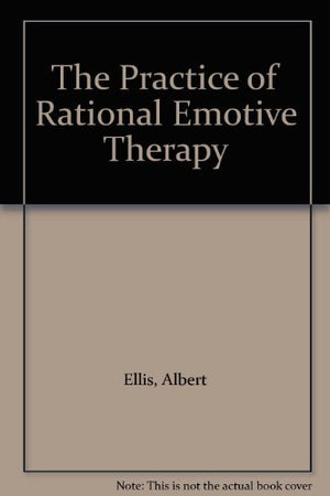 The Practice of Rational Emotive Therapy (Ret),Used