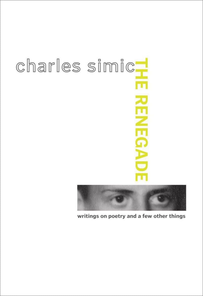 The Renegade: Writings on Poetry and a Few Other Things,New