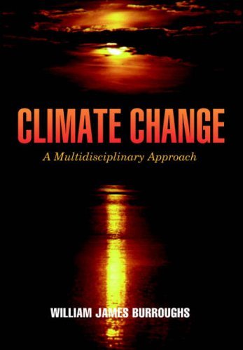 Climate Change: A Multidisciplinary Approach,Used