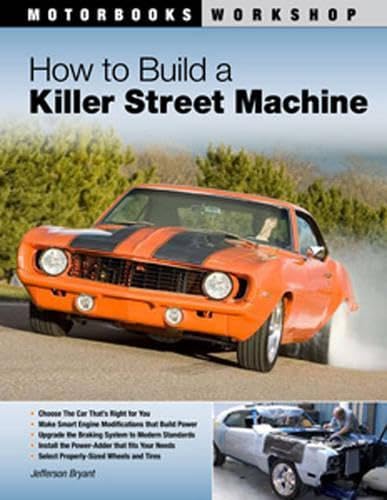 How to Build a Killer Street Machine (Motorbooks Workshop),Used