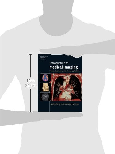 Introduction To Medical Imaging: Physics, Engineering And Clinical Applications (Cambridge Texts In Biomedical Engineering)
