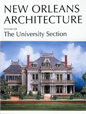 New Orleans Architecture: The University Section,New