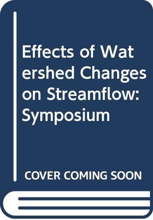 Effects of watershed changes on streamflow (Water resources symposium),Used