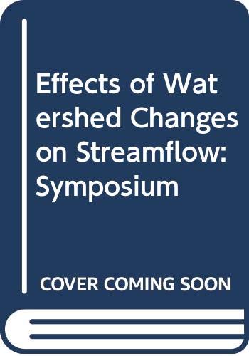 Effects of watershed changes on streamflow (Water resources symposium),Used
