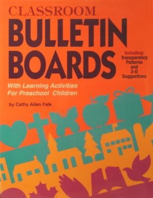 Classroom Bulletin Boards: With Learning Activities for Preschool Children,Used