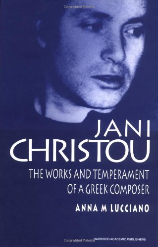 Jani Christou: The Works and Temperament of a Greek Composer (Contemporary Music Studies),Used