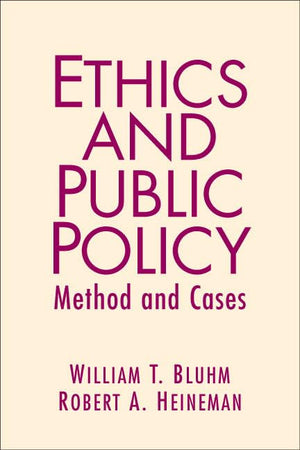 Ethics and Public Policy: Method and Cases,Used