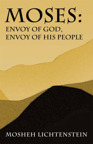 Moses: Envoy of God, Envoy of His People: Leadership and Crisis from the Exodus to the Plains of Moab,Used
