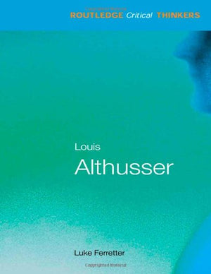 Louis Althusser (Routledge Critical Thinkers),Used
