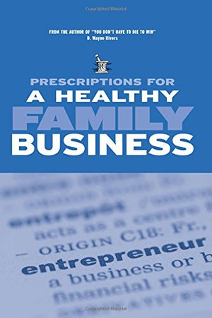 Prescriptions for a Healthy Family Business,Used