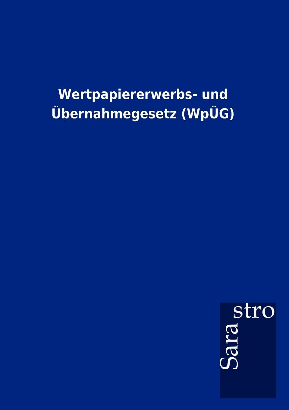 Wertpapiererwerbs und bernahmegesetz (WpG) (German Edition),Used