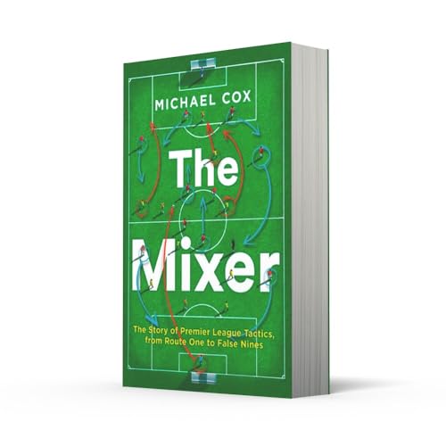 The Mixer: The Story of Premier League Tactics, from Route One to False Nines,Used
