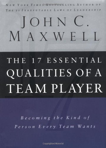 The 17 Essential Qualities Of A Team Player: Becoming The Kind Of Person Every Team Wants,Used