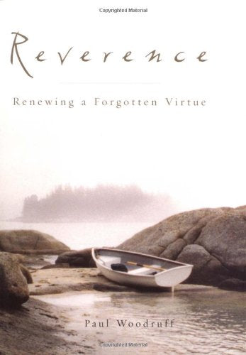 Reverence: Renewing A Forgotten Virtue,Used