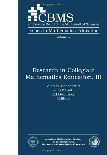 Research in Collegiate Mathematics Education. III (Cbms Issues in Mathematics Education) (v. 7),New