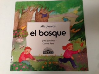 El Bosque (Mis Plantas) (Spanish Edition),Used