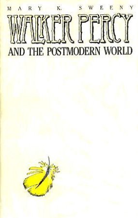 Walker Percy and the Postmodern World (Campion Book),Used