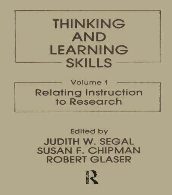 Thinking and Learning Skills: Volume 1: Relating Instruction To Research (Psychology of Education and Instruction Series),Used