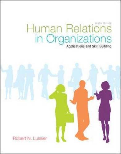 Human Relations In Organizations: Applications And Skill Building, 9Th Edition,New
