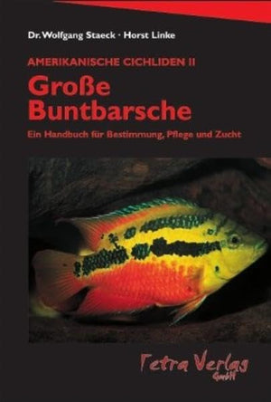 Amerikanische Cichliden 2. Groe Buntbarsche: Ein Handbuch fr Bestimmung, Pflege und Zucht,Used