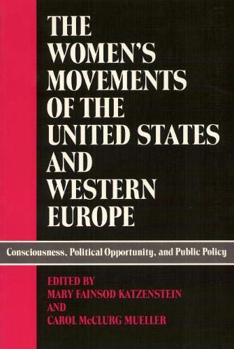 The Women's Movements of the United States and Western Europe: Consciousness, Political Opportunity, and Public Policy (Women In,Used