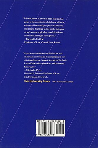 Legitimacy and History: SelfGovernment in American Constitutional Theory,New