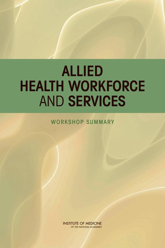 Allied Health Workforce and Services: Workshop Summary,Used