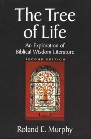 The Tree Of Life: An Exploration Of Biblical Wisdom Literature,Used
