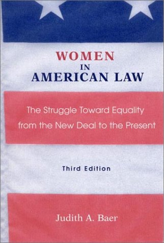 Women in American Law: The Struggle Towards Equality from the New Deal to the Present,Used